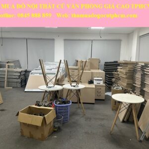 Công ty thu mua đồ nội thất cũ TPHCM, Giá cao tin cậy 5 Dịch vụ thu mua đồ văn phòng cũ giá cao TPHCM